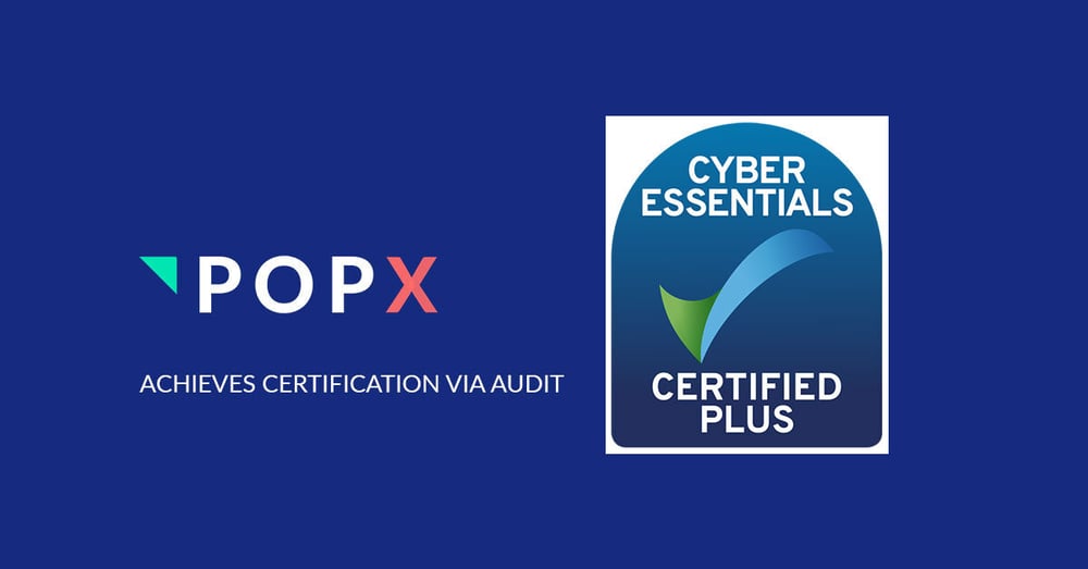 POPX Achieves Cyber Essentials Plus Certification
