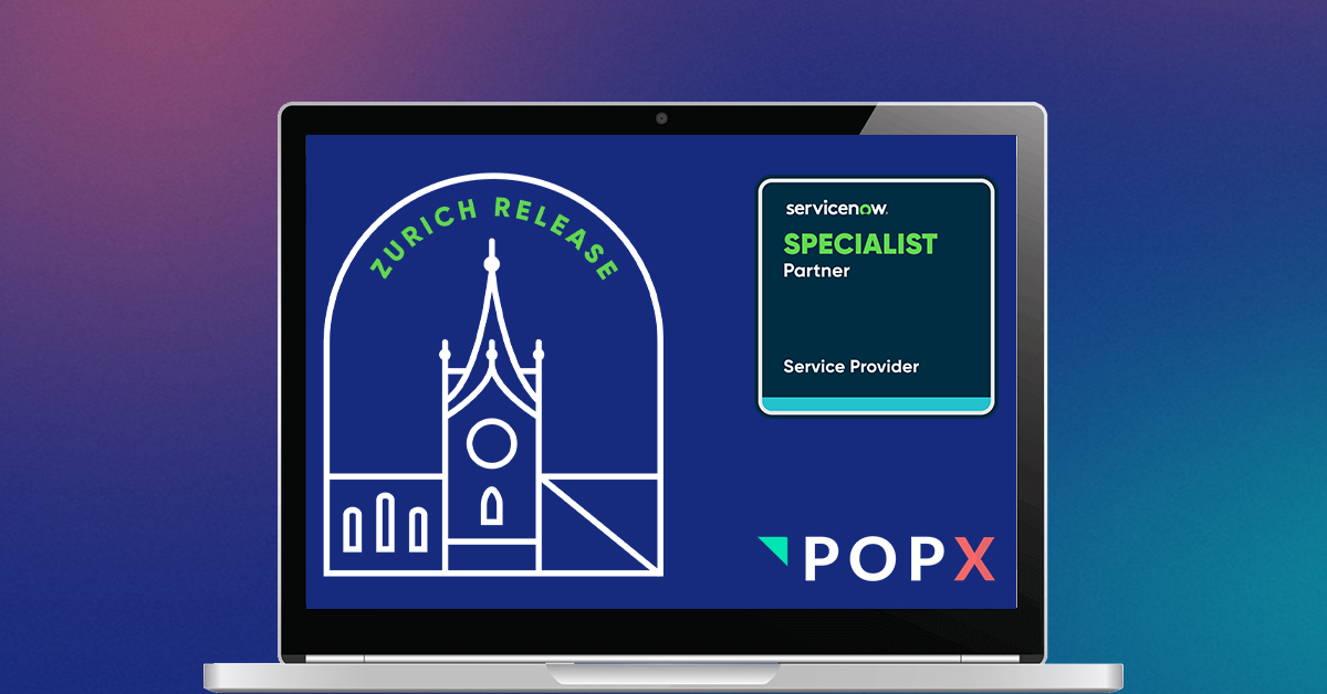 The ServiceNow Zurich Release